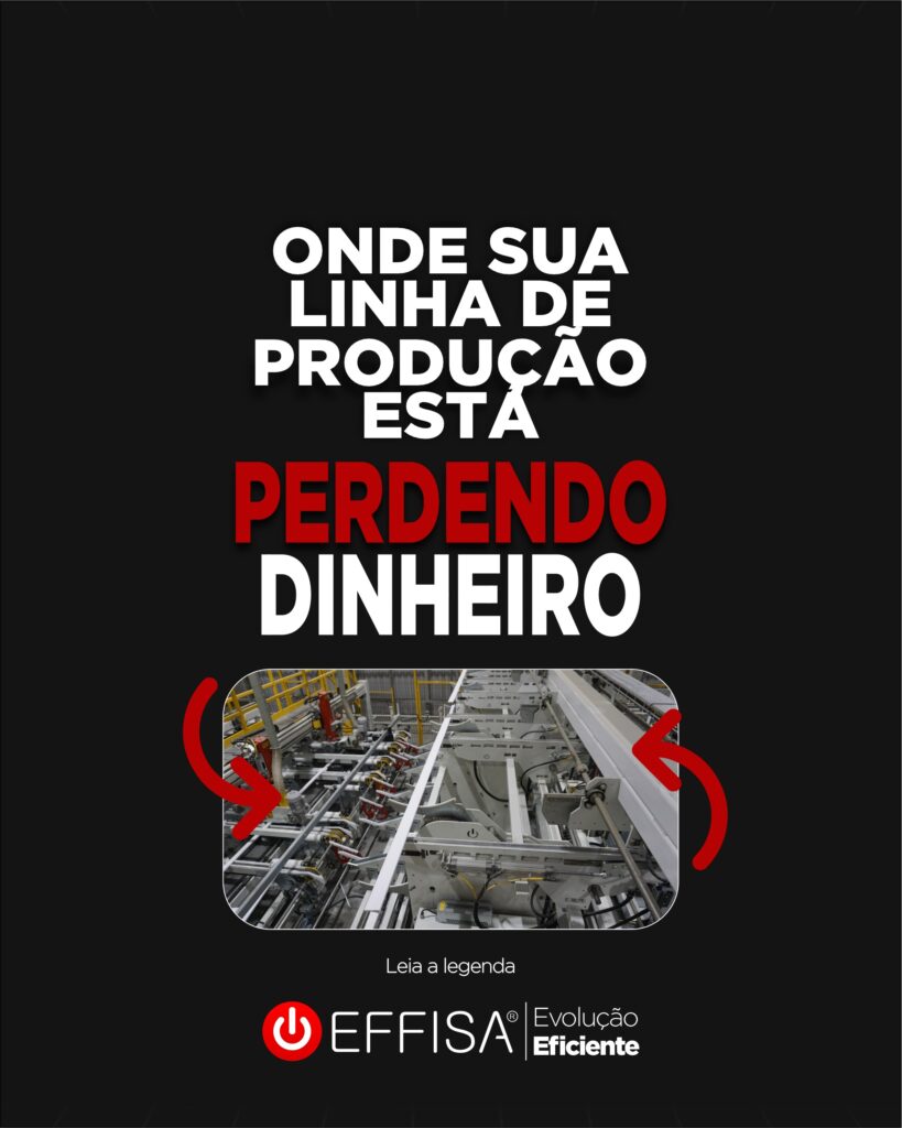 Onde sua linha de produção está perdendo dinheiro sem você perceber?