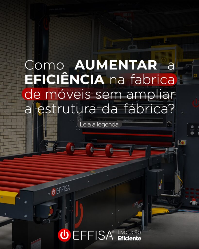 Como Aumentar a Eficiência na Fabricação de Móveis sem Ampliar a Estrutura da Fábrica?